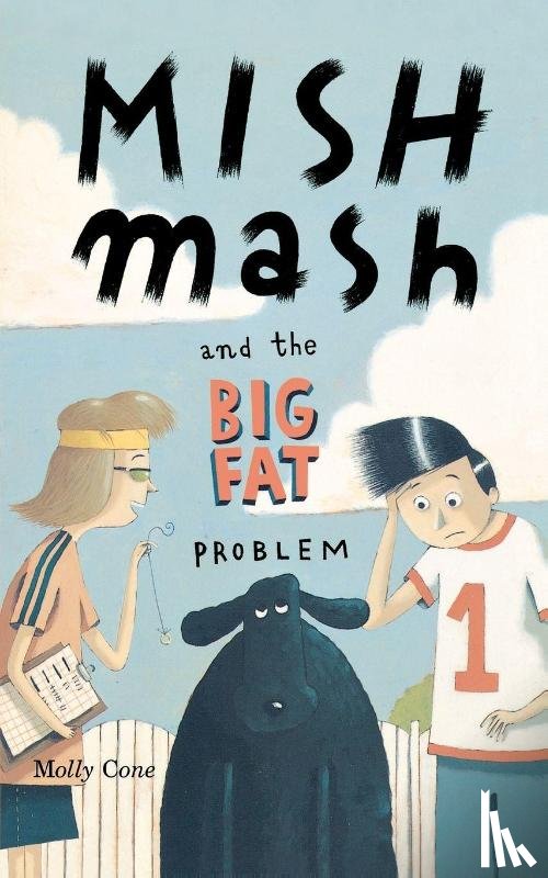 Cone, Molly - Mishmash and the Big Fat Problem