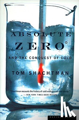 Shachtman, Tom - Absolute Zero and the Conquest of Cold