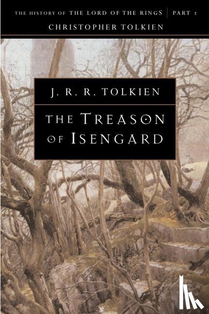 Tolkien J.R.R. Tolkien, Tolkien Christopher Tolkien - The Treason of Isengard