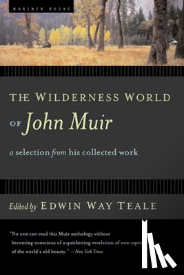 Edwin Way Teale - Wilderness World of John Muir