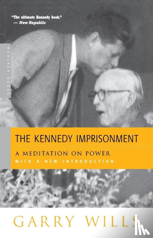 Wills, Garry - The Kennedy Imprisonment