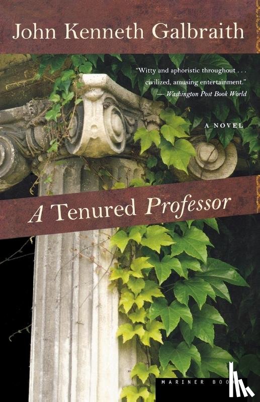 Galbraith, John Kenneth - A Tenured Professor