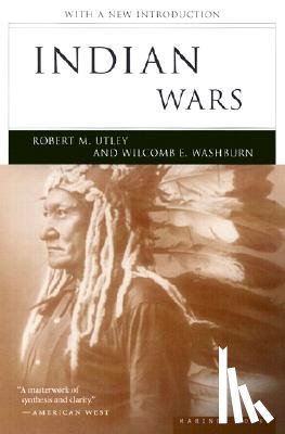 Utley, Robert M., Washburn, Wilcomb E. - Indian Wars
