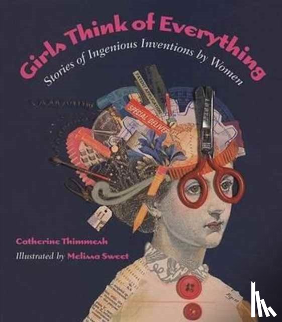 Thimmesh, Catherine - Girls Think of Everything