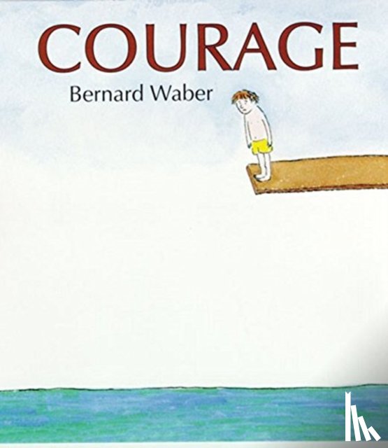 Waber, Bernard - Courage