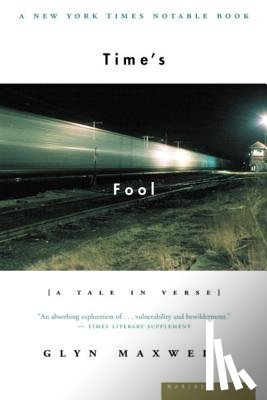 Maxwell, Glyn - Time's Fool