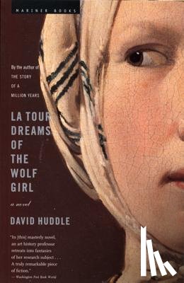 Huddle, David - La Tour Dreams of the Wolf Girl