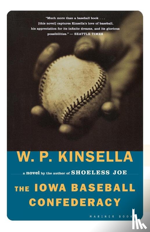 Kinsella, W. P. - The Iowa Baseball Confederacy