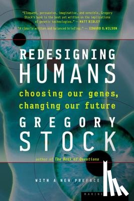 Stock, Gregory - Redesigning Humans