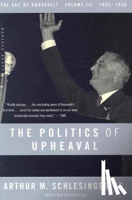 Schlesinger, Arthur M. - The Politics of Upheaval: 1935-1936, the Age of Roosevelt, Volume III