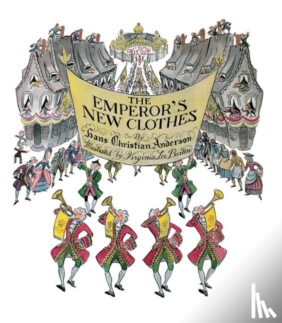 Andersen Hans Christian Andersen, Burton Virginia Lee Burton - The Emperor's New Clothes