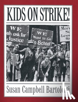 Bartoletti Susan Campbell Bartoletti - Kids On Strike!