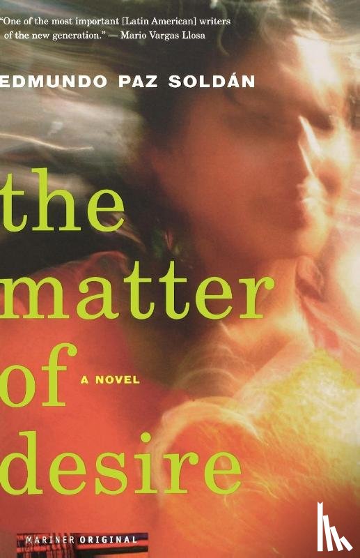 Paz Soldan, Edmundo - The Matter of Desire