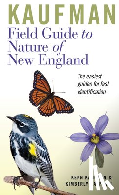 Kaufman Kenn Kaufman, Kaufman Kimberly Kaufman - Kaufman Field Guide to Nature of New England