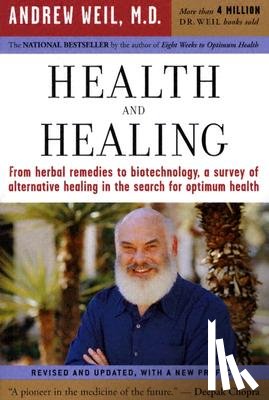 Weil, Andrew - Health and Healing: The Philosophy of Integrative Medicine