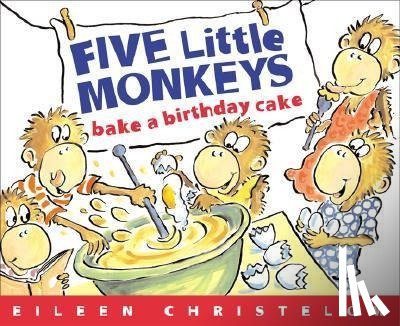 Christelow, Eileen - Five Little Monkeys Bake a Birthday Cake