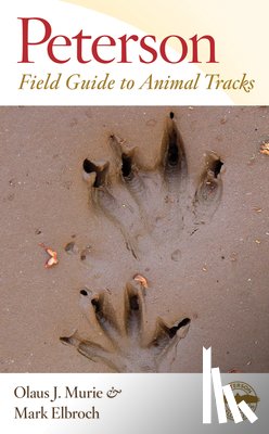 Murie Olaus J. Murie, Elbroch Mark Elbroch - Peterson Field Guide to Animal Tracks