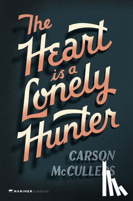McCullers, Carson - The Heart is a Lonely Hunter