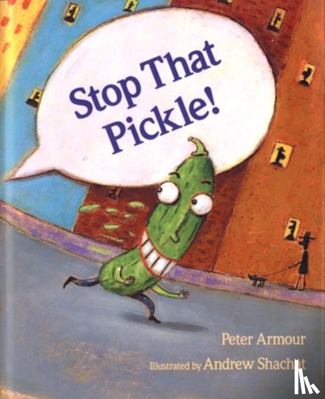 Armour, Peter - Stop That Pickle!