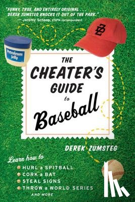 Zumsteg, Derek - The Cheater's Guide to Baseball