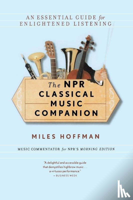 Hoffman, Miles - The NPR Classical Music Companion