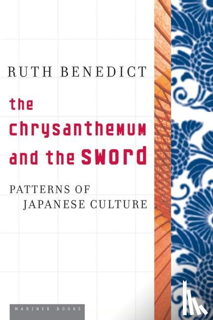 Benedict, Ruth - The Chrysanthemum And The Sword