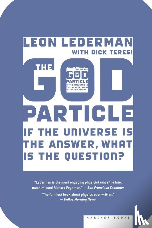 Lederman, Leon, Teresi, Dick - The God Particle