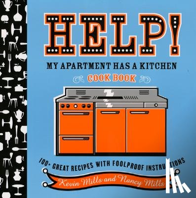 Mills, Nancy, Mills, Kevin - Help! My Apartment Has A Kitchen Cookbook