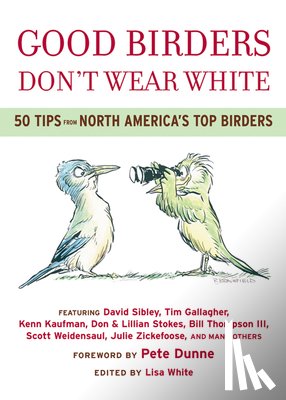 White Lisa A. White - Good Birders Don't Wear White