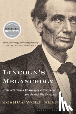 Shenk, Joshua Wolf - Lincoln's Melancholy
