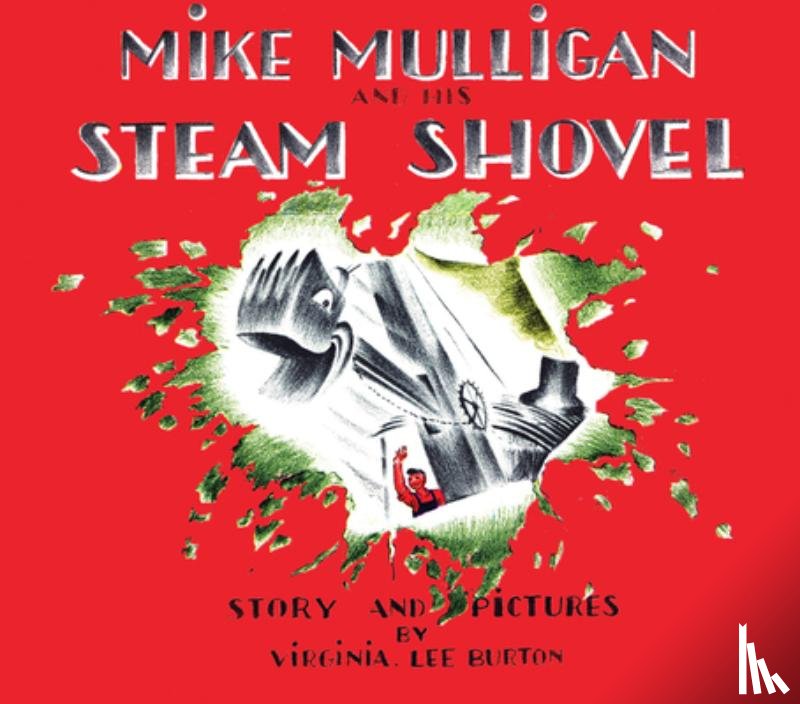 Virginia Lee Burton, Burton - Mike Mulligan and His Steam Shovel