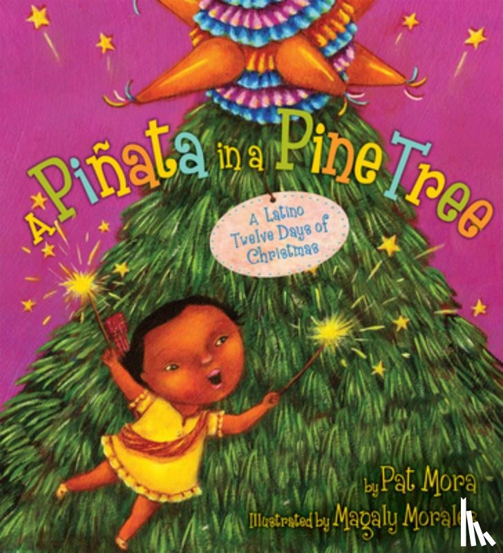 Mora Pat Mora, Morales Magaly Morales - A Pinata in a Pine Tree