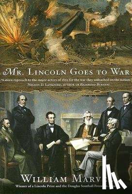 Marvel, William - Mr. Lincoln Goes to War