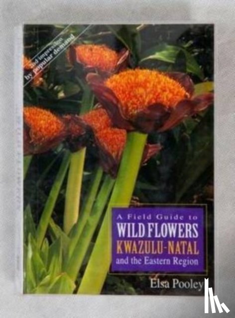 Pooley, Elsa - A field guide to wild flowers of Kwa-Zulu Natal and the Easter Region
