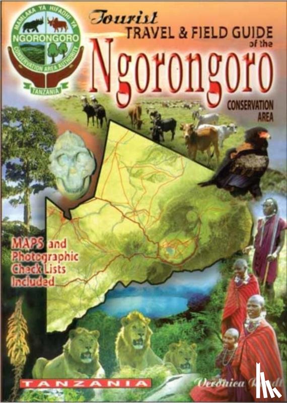 Roodt, Veronica - The Tourist Travel & Field Guide of the Ngorongoro Conservation Area