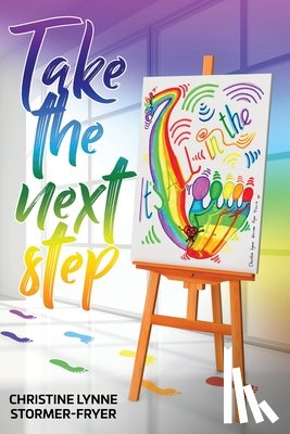 Stormer-Fryer, Christine Lynne - Take the Next Step - It's All in the Feet