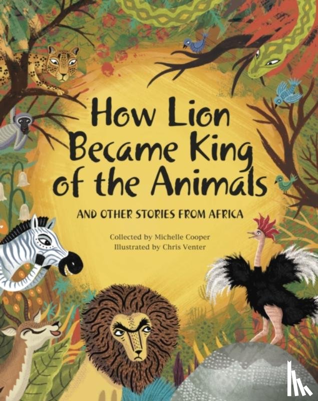 Cooper, Michelle - How Lion Became King of the Animals
