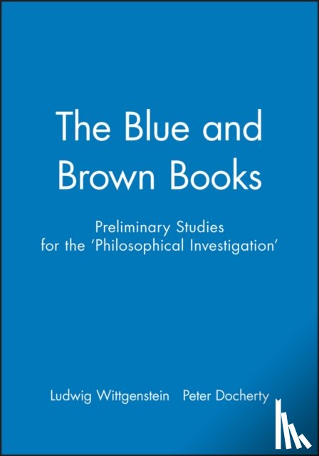 Wittgenstein, Ludwig (Philosopher), Docherty, Peter (National Institute for Working Life) - The Blue and Brown Books