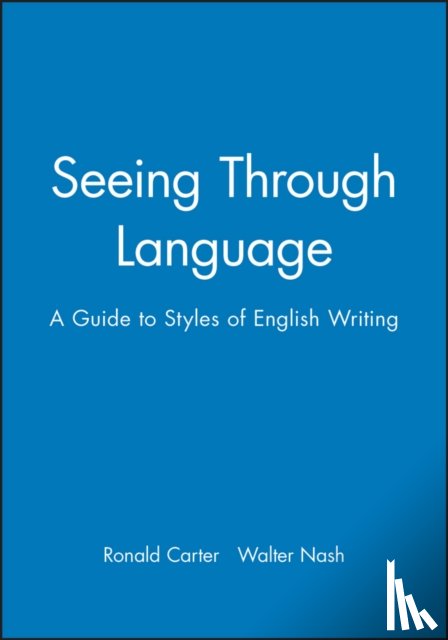 Carter, Ronald (University of Nottingham), Nash, Walter (University of Nottingham) - Seeing Through Language
