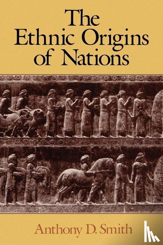 Smith, Anthony D. (London School of Economics) - The Ethnic Origins of Nations