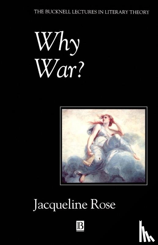 Rose, Jacqueline (Queen Mary and Westfield College - Why War?
