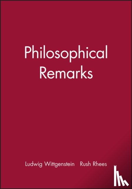 Wittgenstein, Ludwig (Philosopher) - Philosophical Remarks