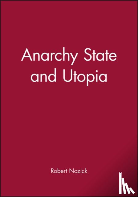 Nozick, Robert - Anarchy State and Utopia