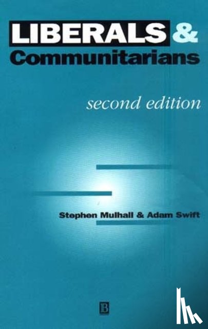 Mulhall, Stephen (Essex University; All Souls College, Swift, Adam (Balliol College - Liberals and Communitarians