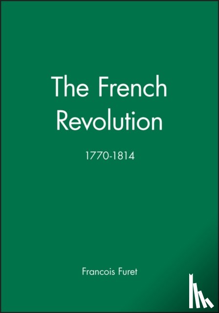 Furet, Francois (Ecole des Hautes Etudes en Sciences Sociales - The French Revolution