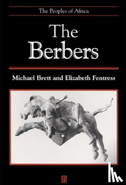 Brett, Michael (School of Oriental and African Studies, Fentress, Elizabeth (School of Oriental and African Studies - The Berbers