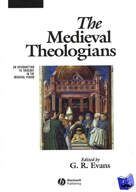  - The Medieval Theologians