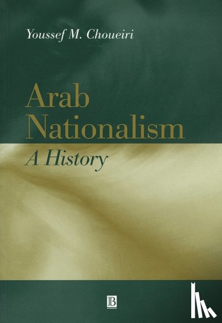 Choueiri, Youssef M. (University of Manchester) - Arab Nationalism