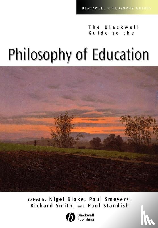  - The Blackwell Guide to the Philosophy of Education