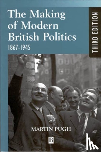 Pugh, Martin (Liverpool John Moores University - The Making of Modern British Politics